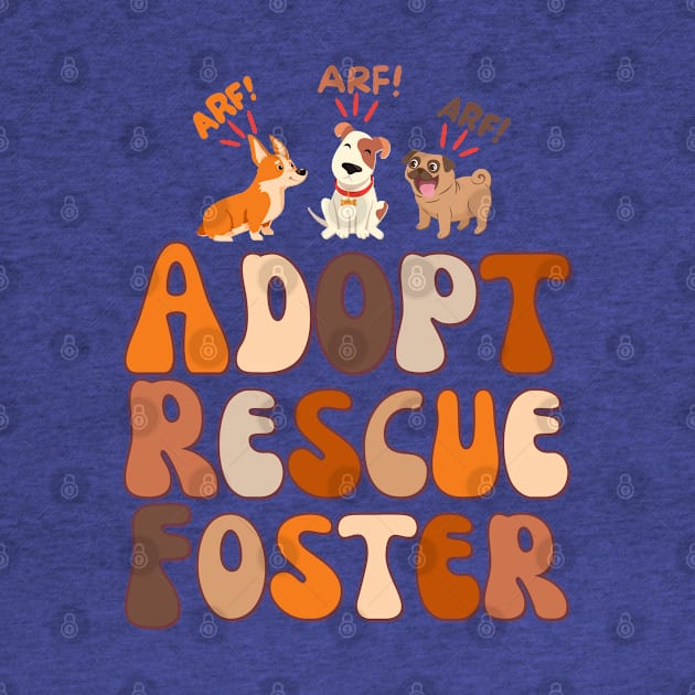 ARF! Adopt Rescue Foster by Weenie Riot